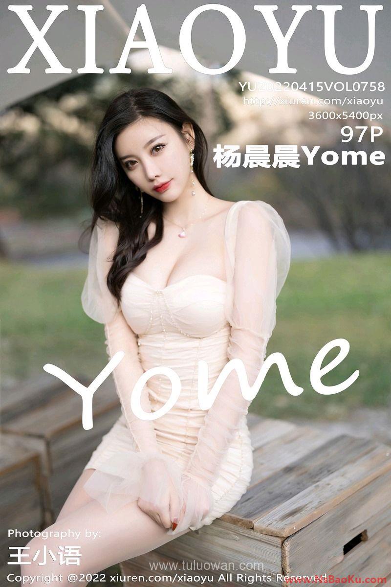[XIAOYU语画界] 2022.04.15 Vol.758 杨晨晨Yome [97P/867MB]-男士宝库
