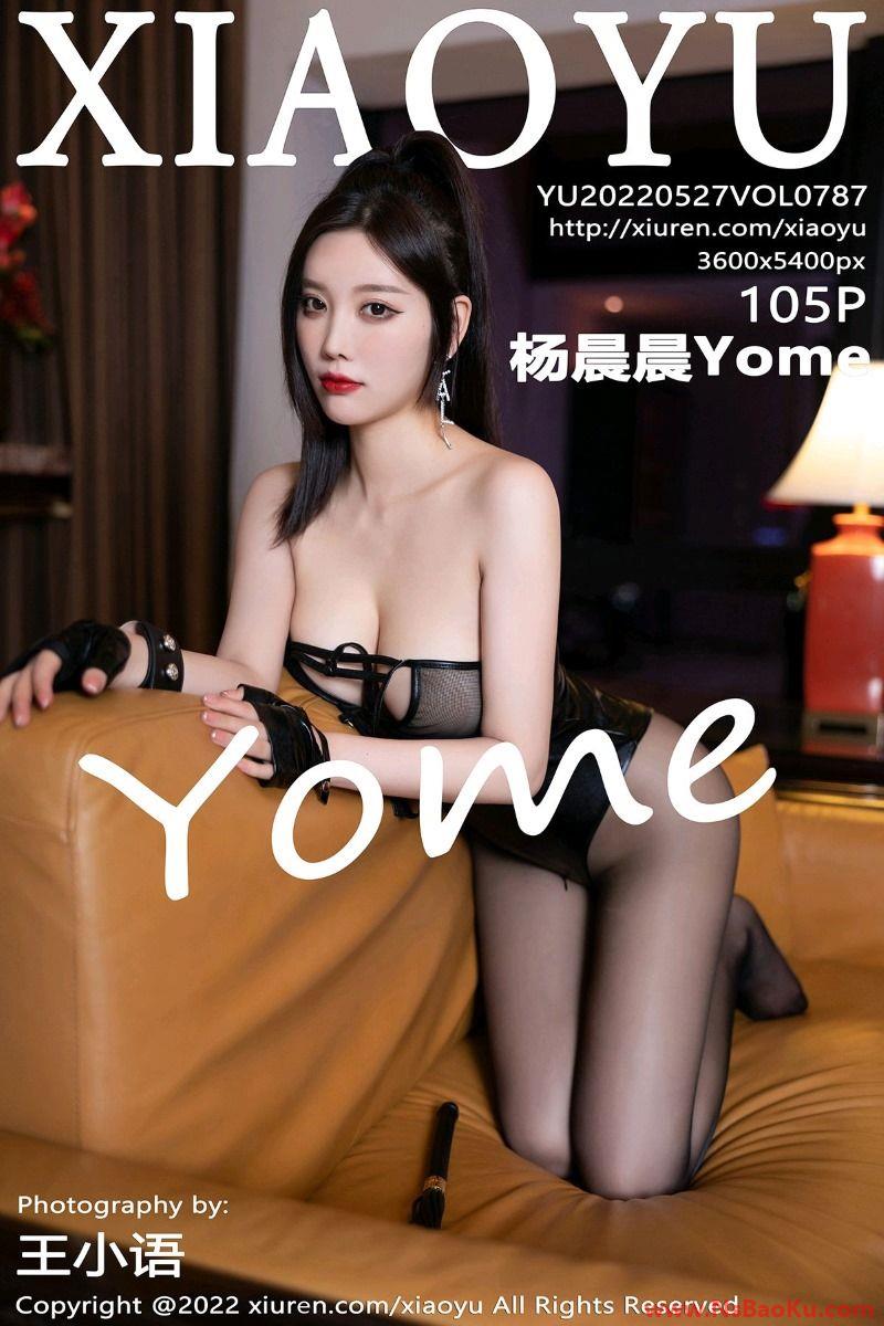 [XIAOYU语画界] 2022.05.27 Vol.787 杨晨晨Yome [105P/891MB]-男士宝库