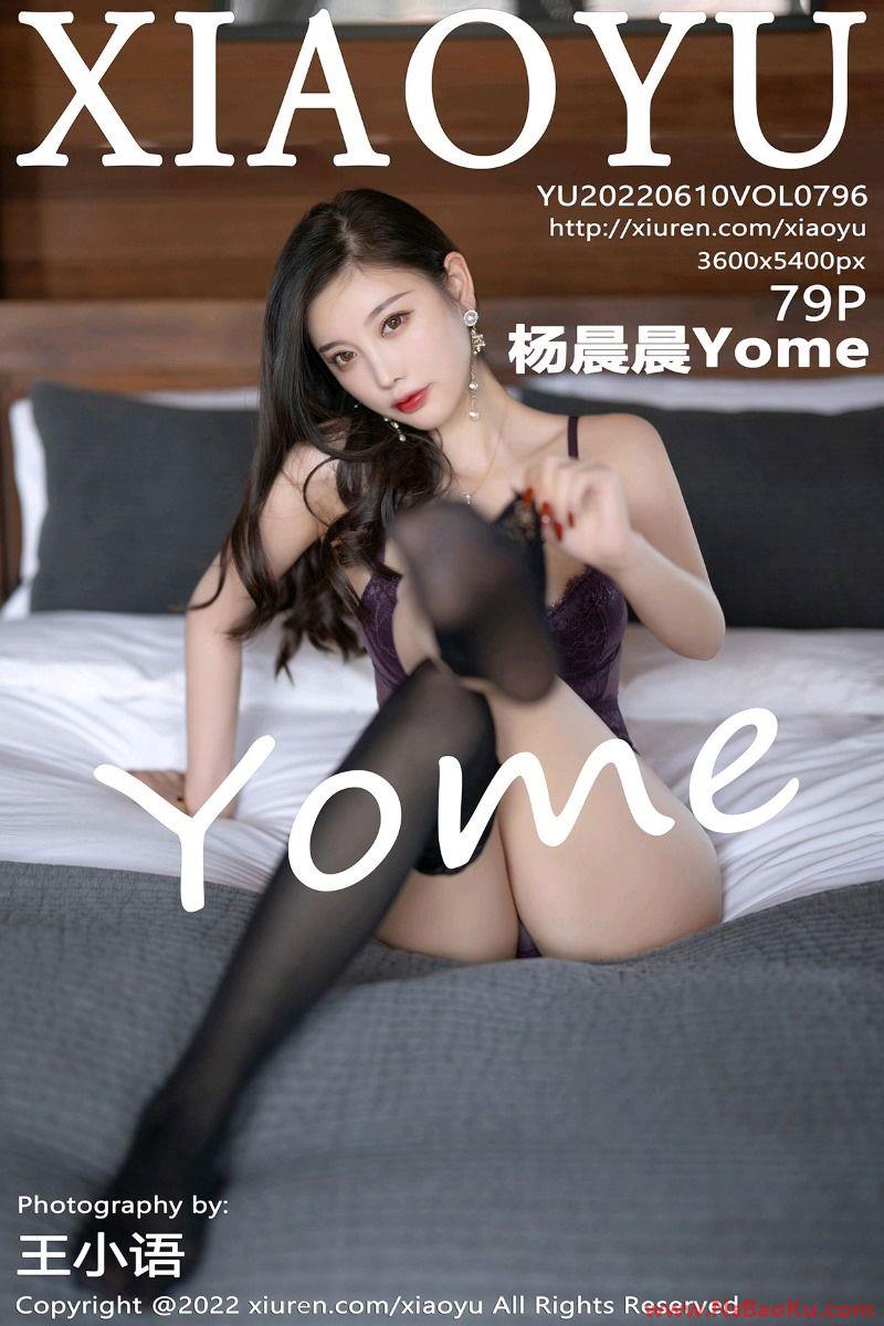 [XIAOYU语画界] 2022.06.10 Vol.796 杨晨晨Yome [79P/822MB]-男士宝库
