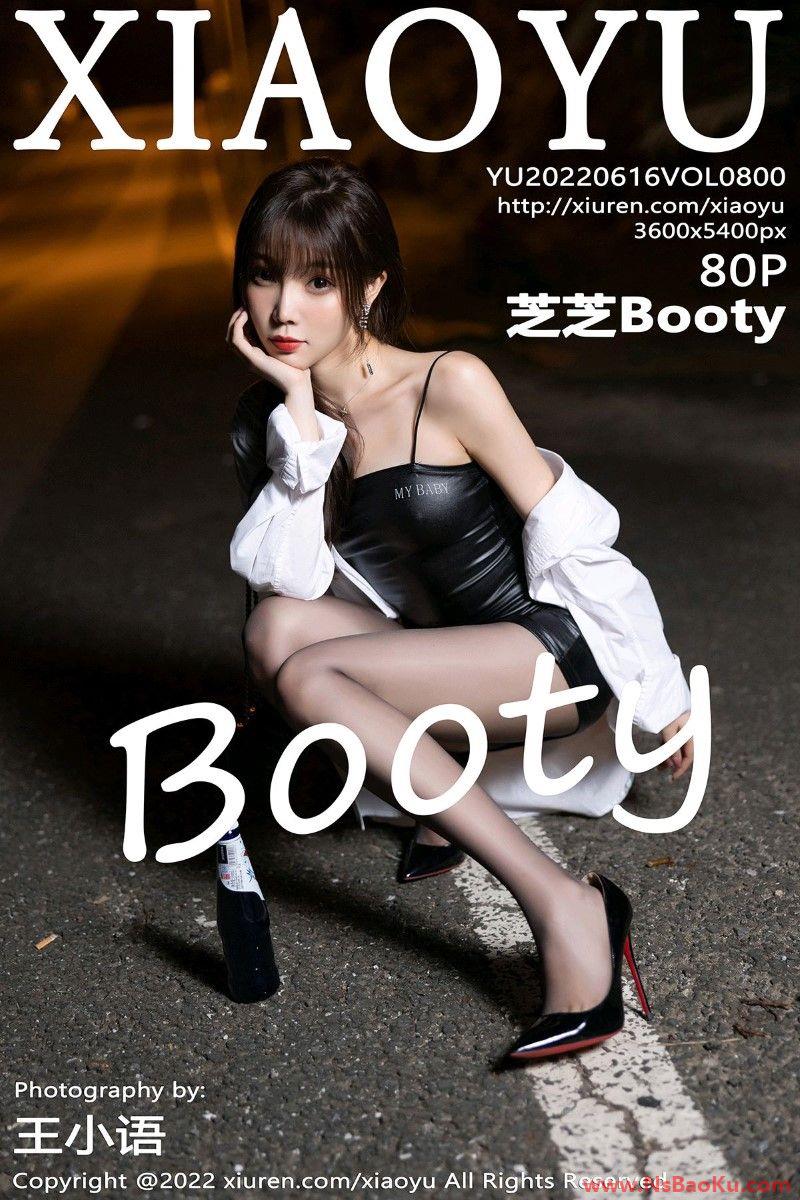 [XIAOYU语画界] 2022.06.16 Vol.800 芝芝Booty [80P/748MB]-男士宝库