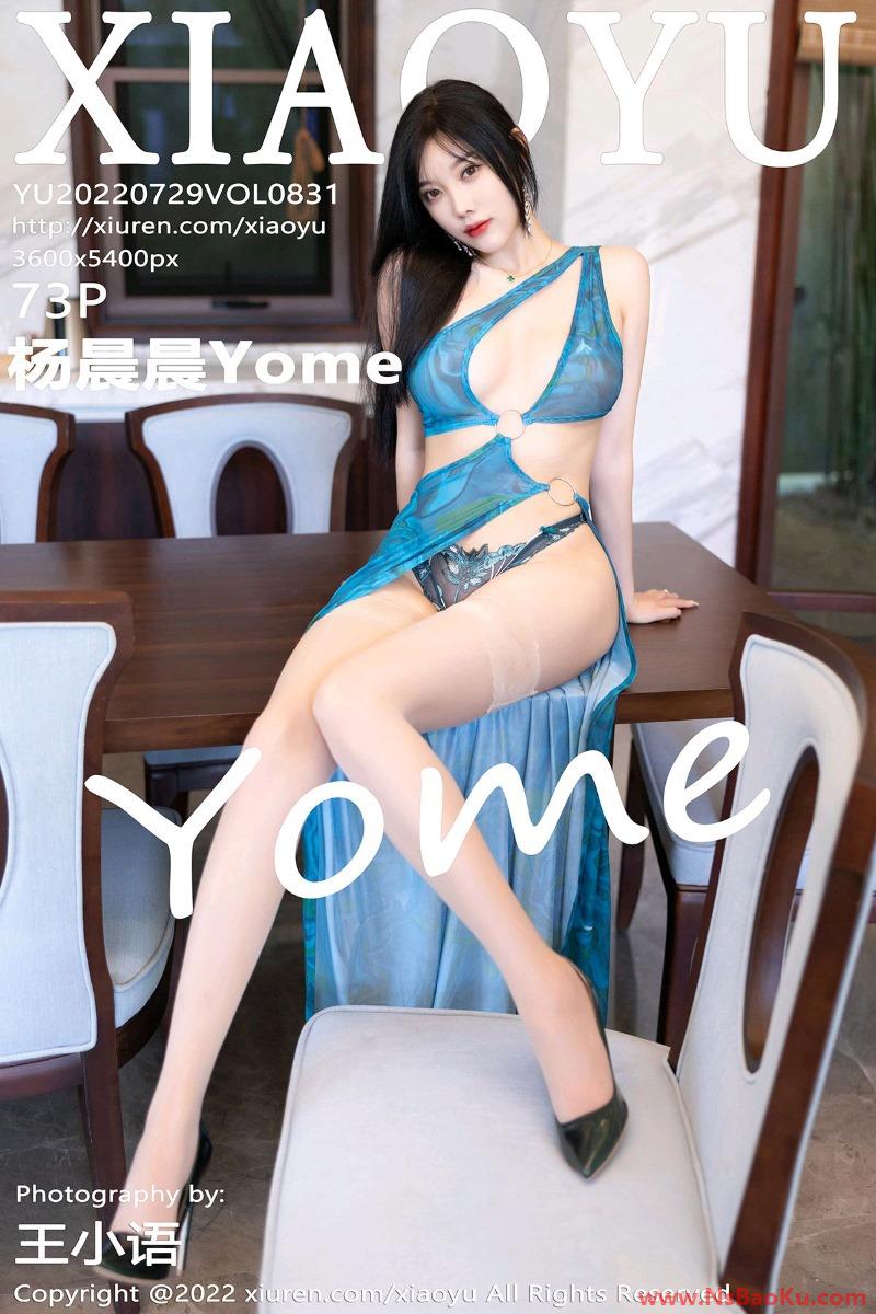 [XIAOYU语画界] 2022.07.29 Vol.831 杨晨晨Yome [73P/693MB]-男士宝库