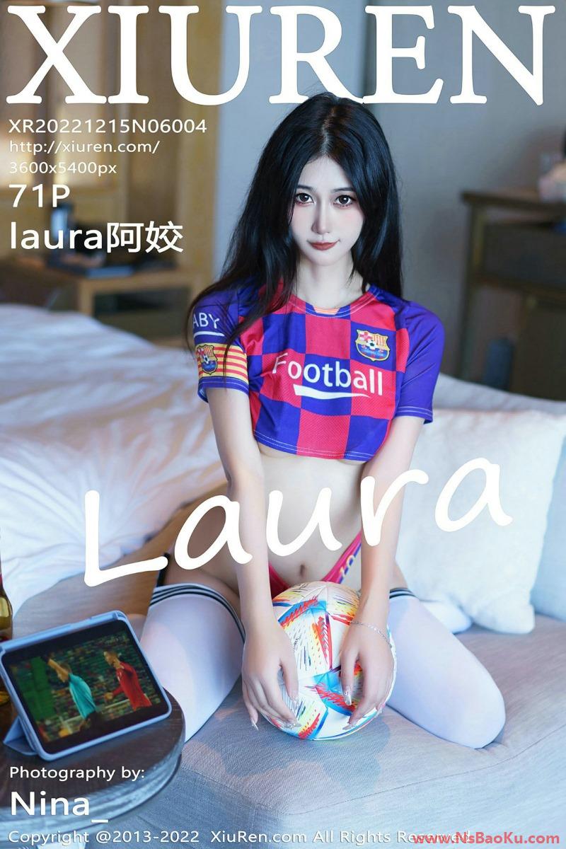 [XIUREN绣人网] 2022.12.15 No.6004 laura阿姣 [71P/747MB]-男士宝库