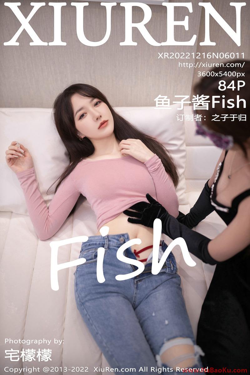 [XIUREN绣人网] 2022.12.16 No.6011 鱼子酱Fish [84P/858MB]-男士宝库