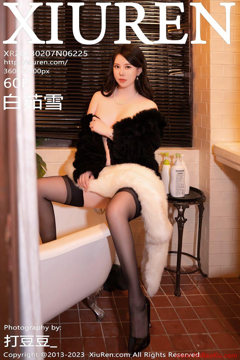 [XIUREN绣人网] 2023.02.07 No.6225 白茹雪 [61P/654MB]-男士宝库