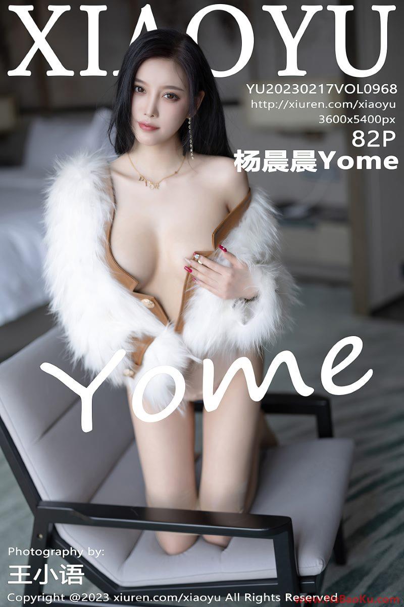 [XIAOYU语画界] 2023.02.17 VOL.968 杨晨晨Yome [83P/793MB]-男士宝库