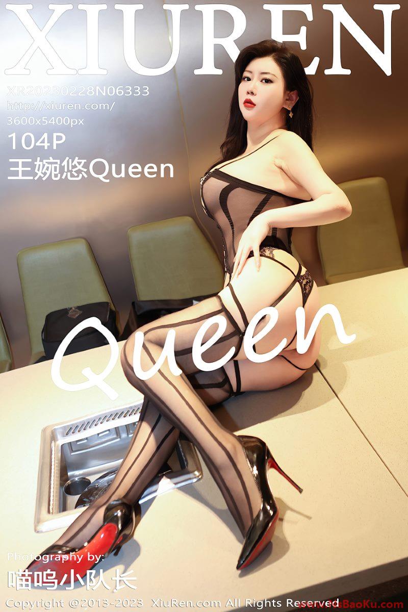 [XIUREN绣人网] 2023.02.28 No.6333 王婉悠Queen [105P/1.08GB]-男士宝库