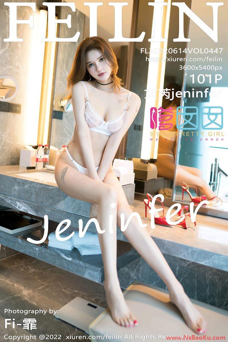 [Feilin嗲囡囡] 2022.06.14 VOL.447 文芮jeninfer [102P/984MB]-男士宝库