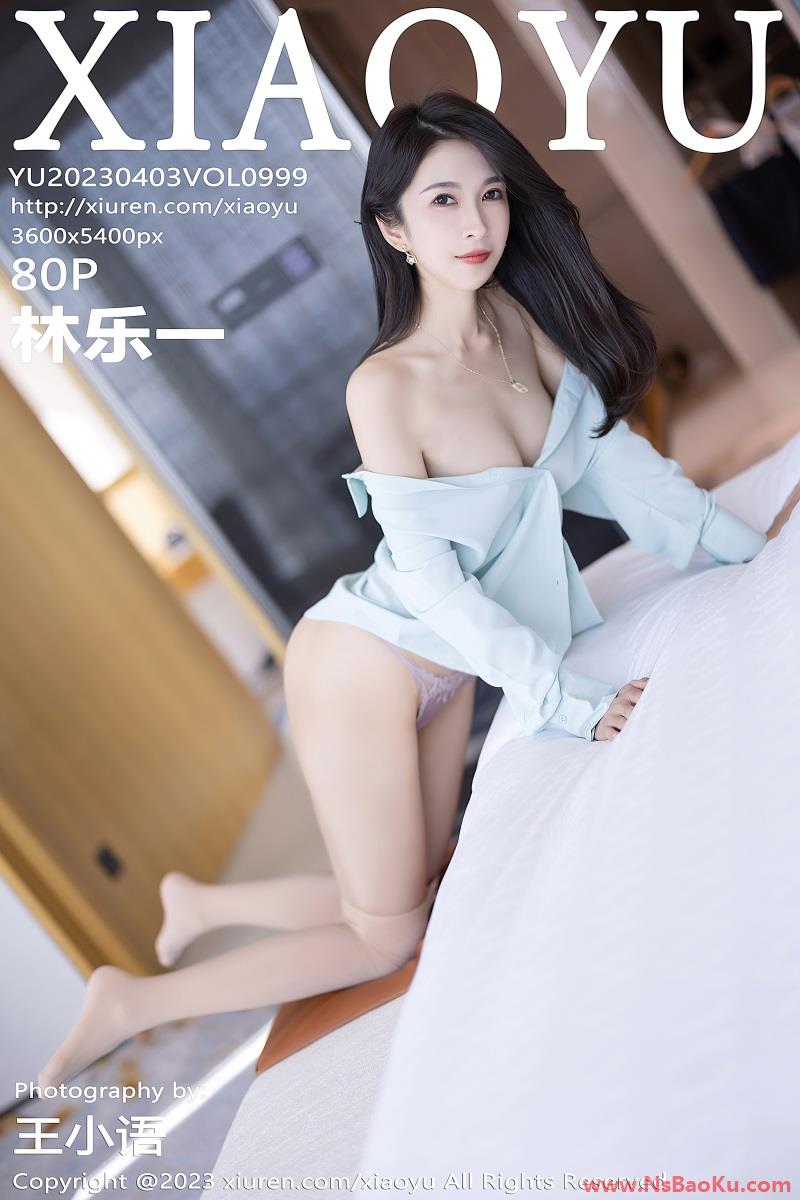 [XIAOYU语画界] 2023.04.03 VOL.999 林乐一 [81P/694MB]-男士宝库