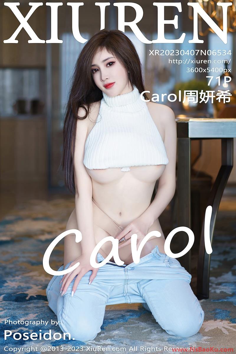 [XIUREN绣人网] 2023.04.07 No.6534 Carol周妍希 [72P/714MB]-男士宝库