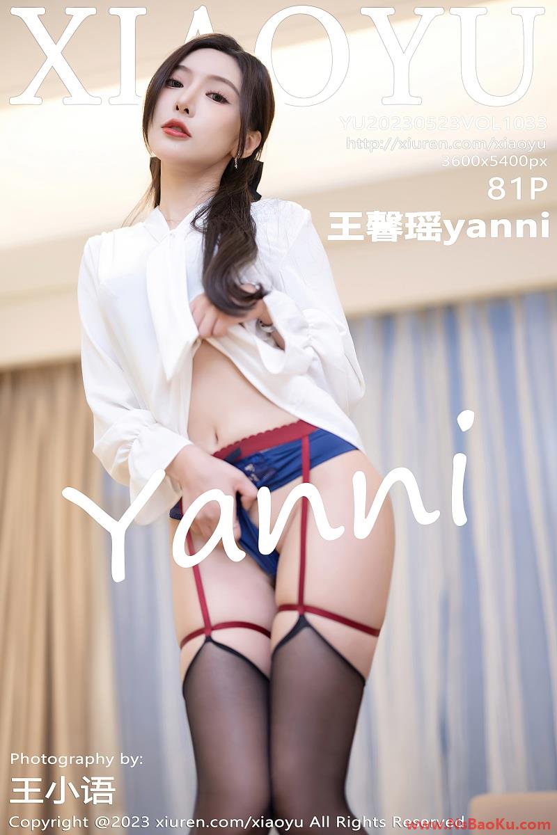 [XIAOYU语画界] 2023.05.23 VOL.1033 王馨瑶yanni [82P/694MB]-男士宝库