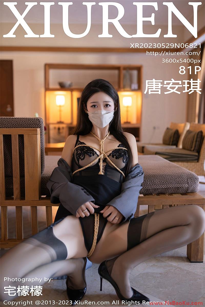 [XIUREN绣人网] 2023.05.29 No.6821 唐安琪 [82P/837MB]-男士宝库