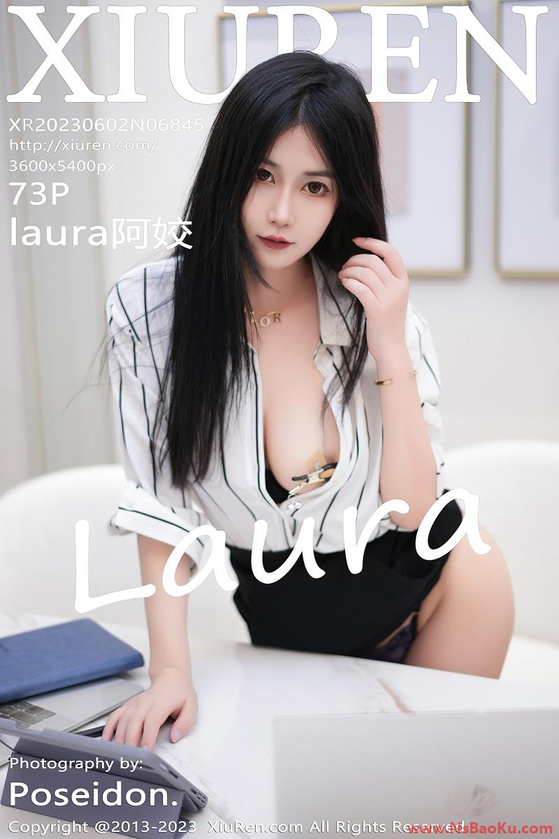 [XIUREN绣人网] 2023.06.02 No.6845 laura阿姣 [74P/610MB]-男士宝库