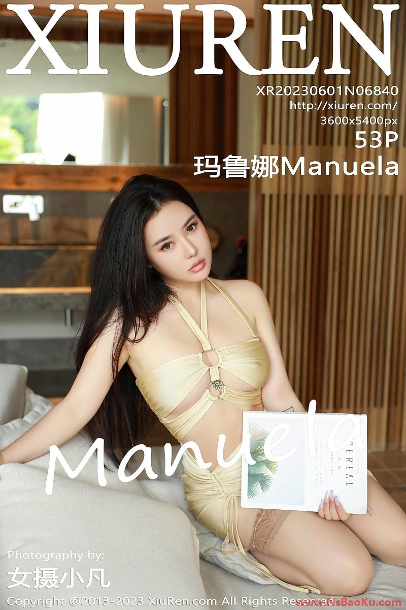 [XIUREN绣人网] 2023.06.01 No.6840 玛鲁娜Manuela [54P/547MB]-男士宝库