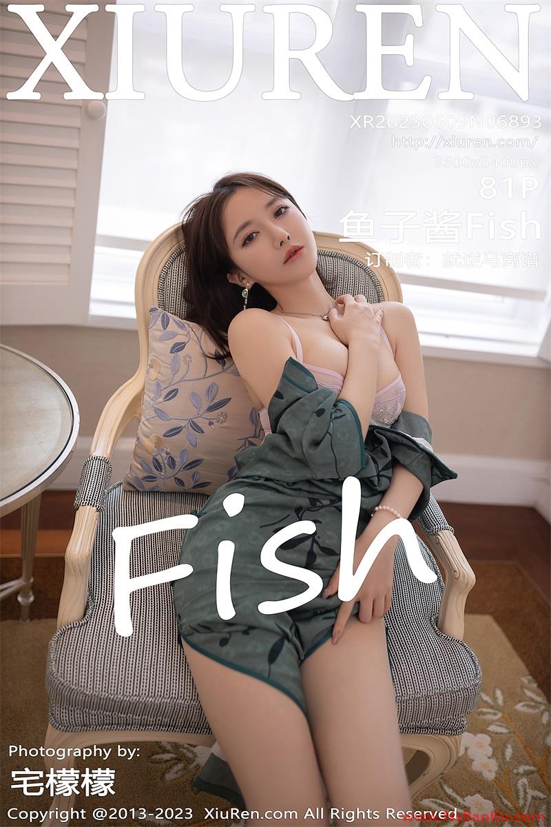 [XIUREN绣人网] 2023.06.09 No.6893 鱼子酱Fish [82P/758MB]-男士宝库