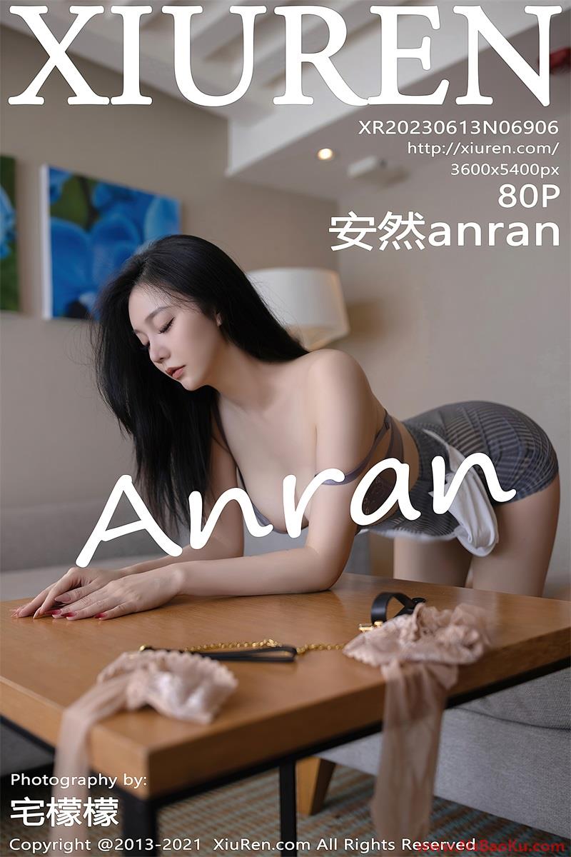 [XIUREN绣人网] 2023.06.13 No.6906 安然anran [81P/811MB]-男士宝库