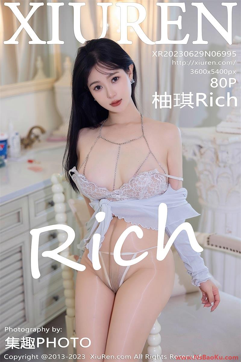 [XIUREN绣人网] 2023.06.29 No.6995 柚琪Rich [81P/715MB]-男士宝库