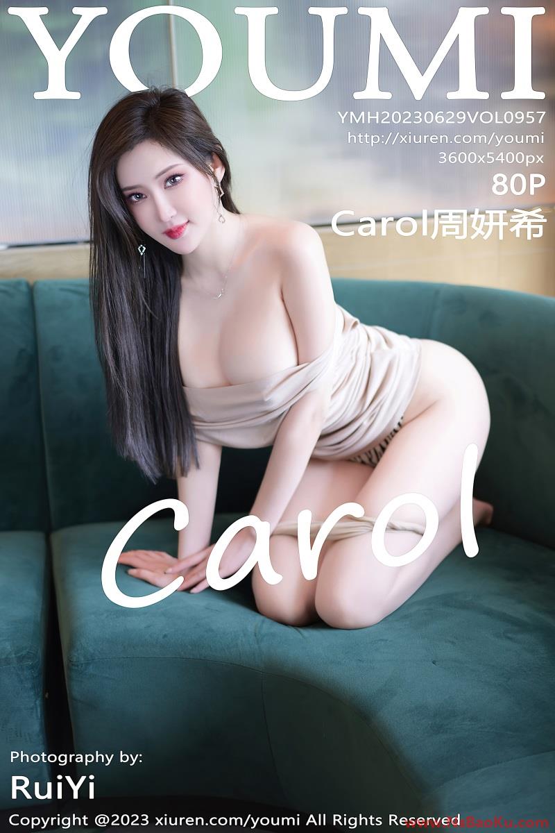[YOUMI尤蜜荟] 2023.06.29 VOL.957 Carol周妍希 [81P/744MB]-男士宝库