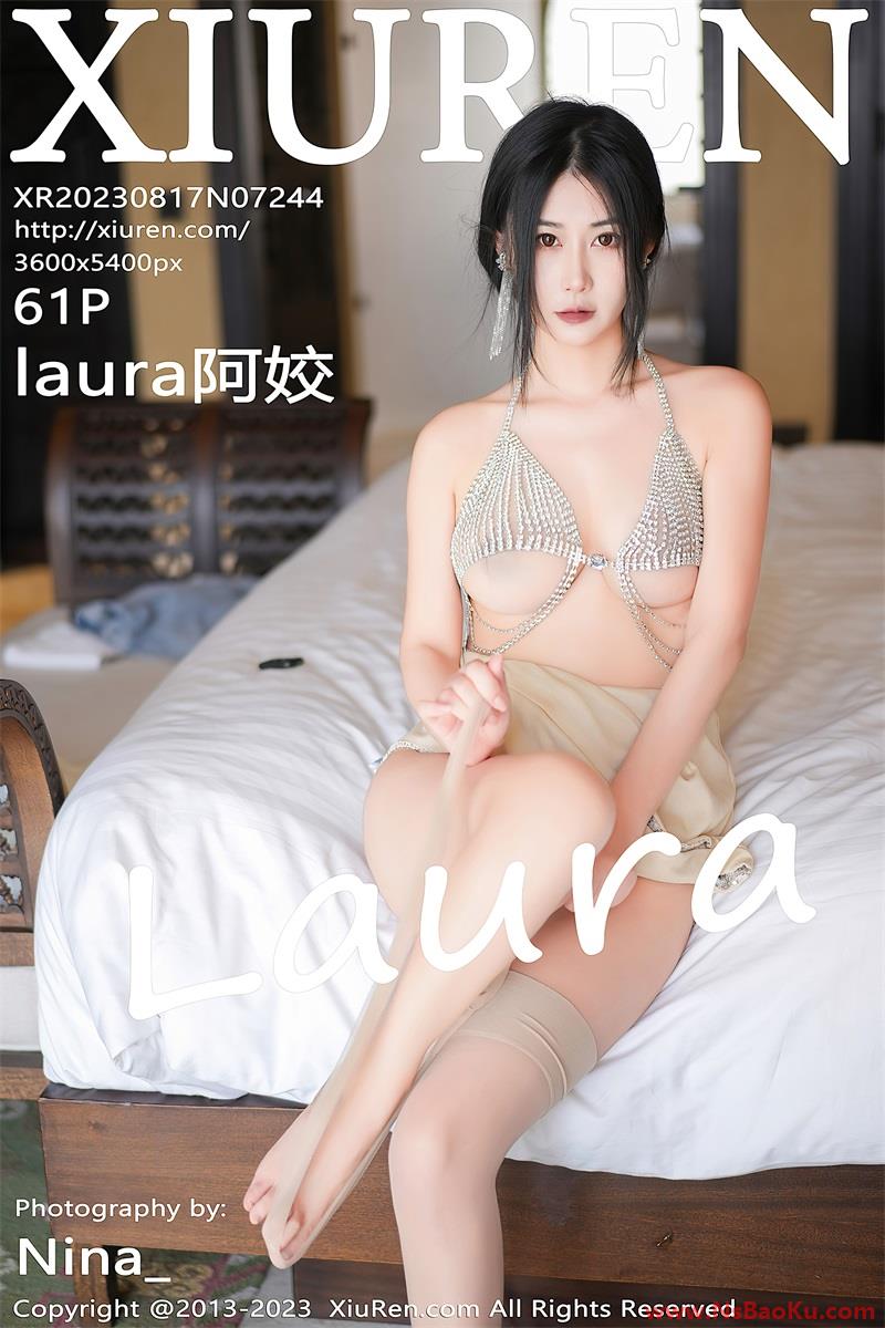 [XIUREN绣人网] 2023.08.17 No.7244 laura阿姣 [62P/533MB]-男士宝库
