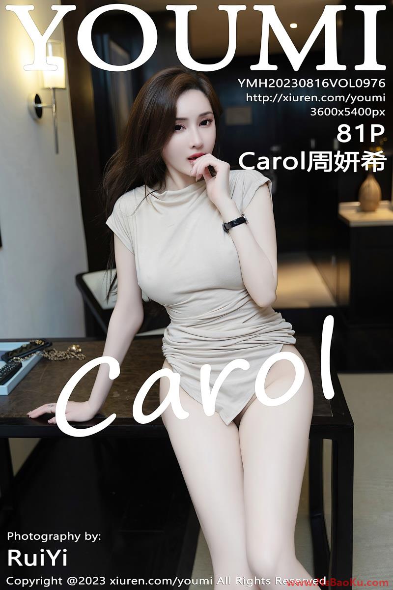 [YOUMI尤蜜荟] 2023.08.16 VOL.976 Carol周妍希 [82P/682MB]-男士宝库