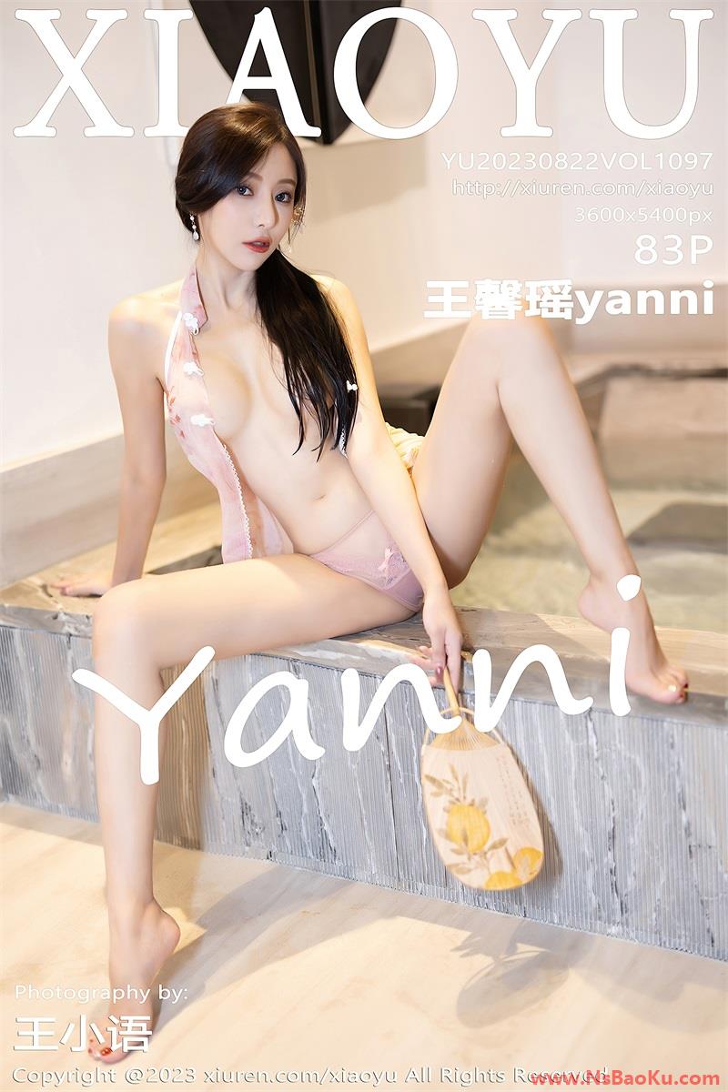 [XIAOYU语画界] 2023.08.22 VOL.1097 王馨瑶yanni [84P/730MB]-男士宝库