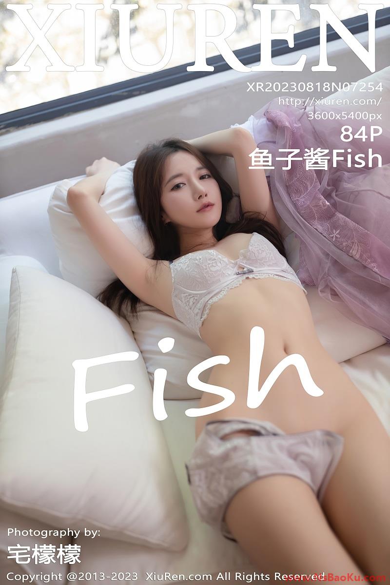 [XIUREN绣人网] 2023.08.18 No.7254 鱼子酱Fish [85P/707MB]-男士宝库