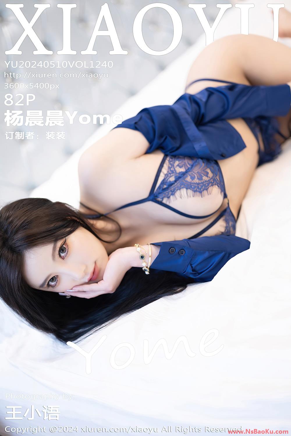[XIAOYU语画界] 2024.05.10 VOL.1240 杨晨晨Yome [83P/679MB]-男士宝库